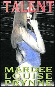 Talent by Mardee Louise Prynne mags inc, Reluctant press, crossdressing stories, transgender stories, transsexual stories, transvestite stories, female domination, Mardee Louise Prynne